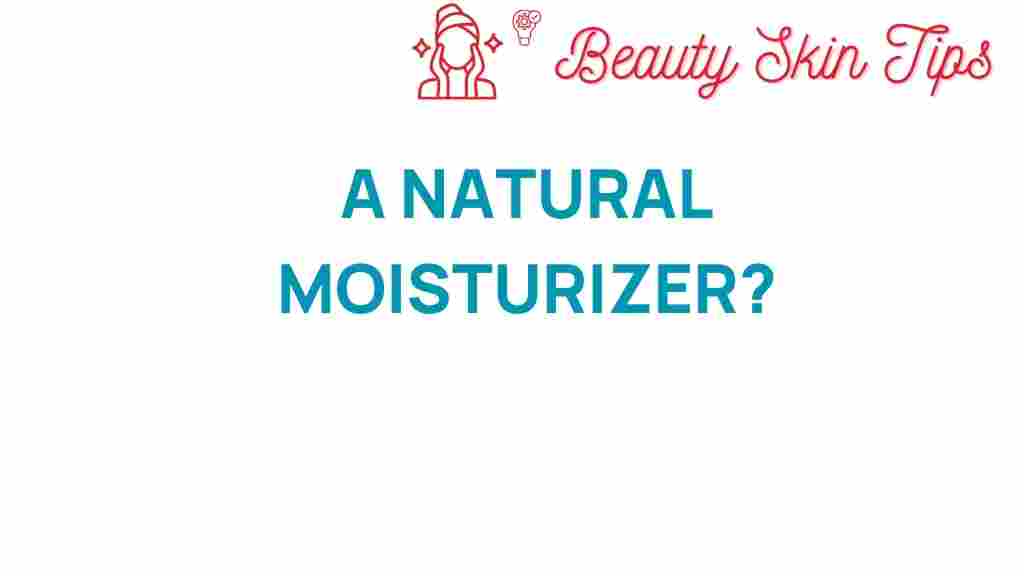 natural-moisturizer-secrets