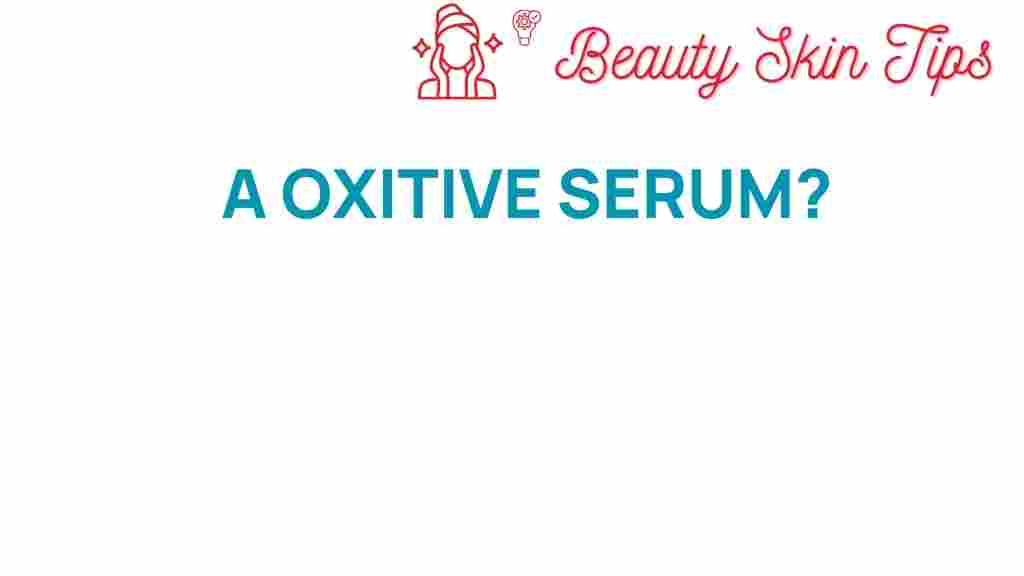 oxidative-serum-skincare-future