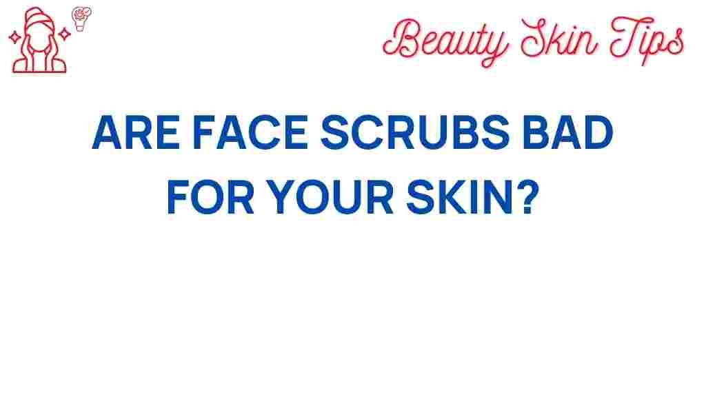 face-scrubs-harming-your-skin