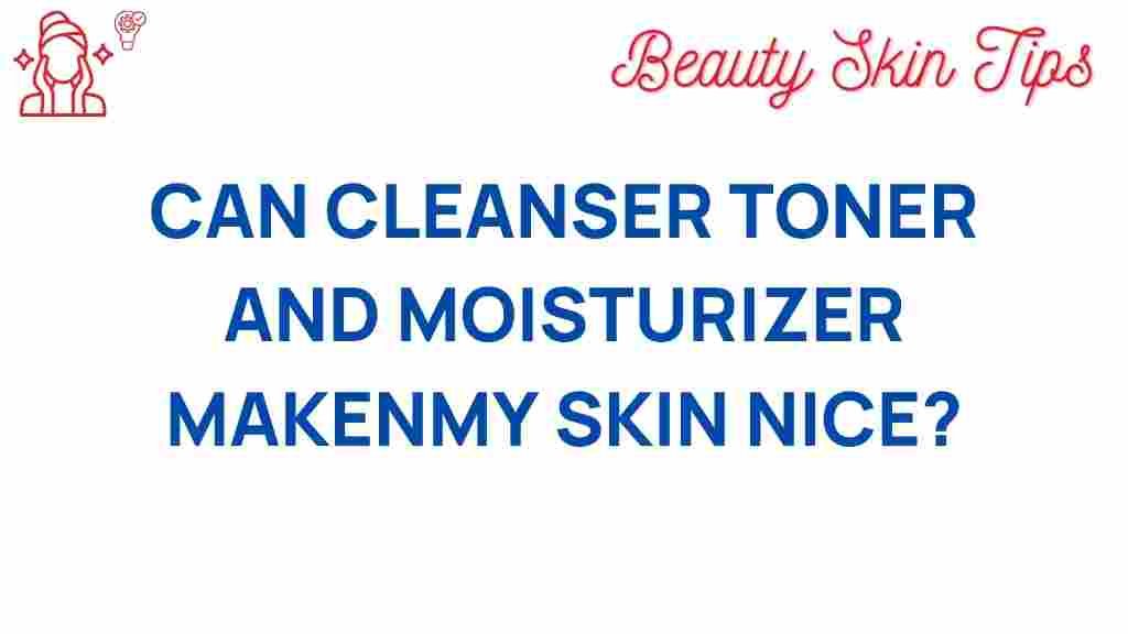 cleanser-toner-moisturizer-transform