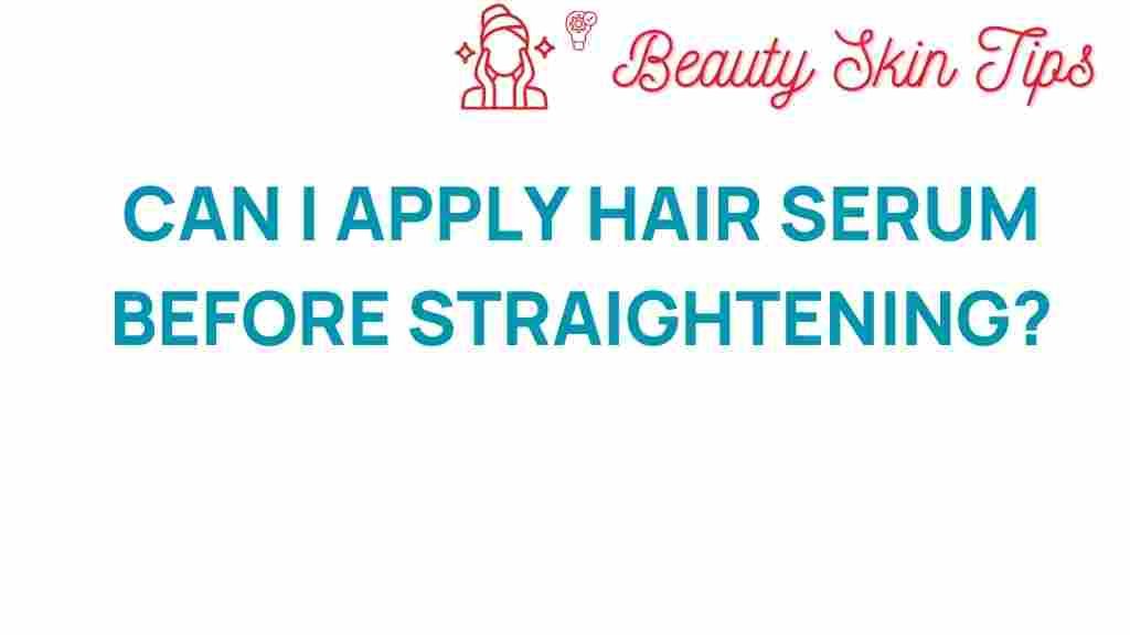 hair-serum-before-straightening