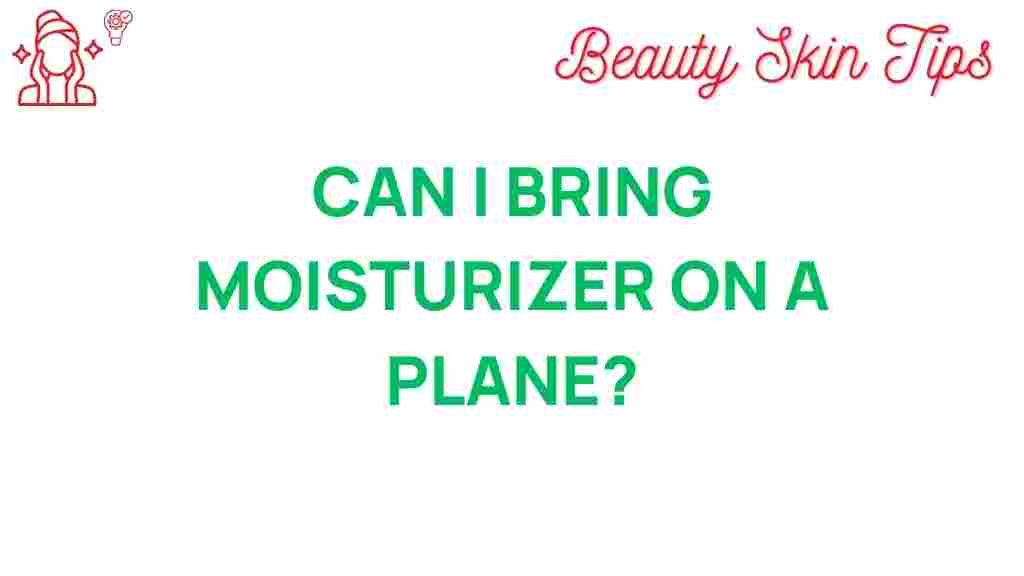 moisturizer-on-plane