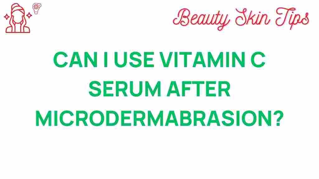 vitamin-c-serum-microdermabrasion