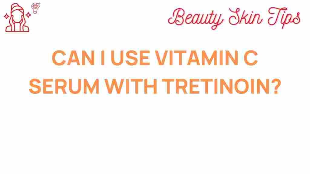 vitamin-c-serum-tretinoin