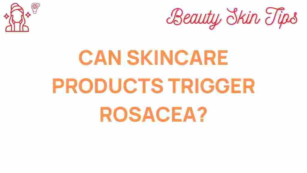 skincare-products-trigger-rosacea