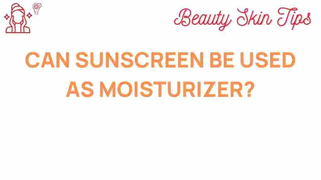 can-sunscreen-be-used-as-moisturizer