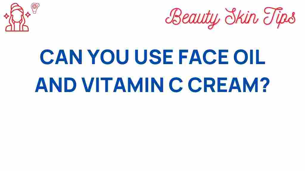 face-oil-vitamin-c-cream
