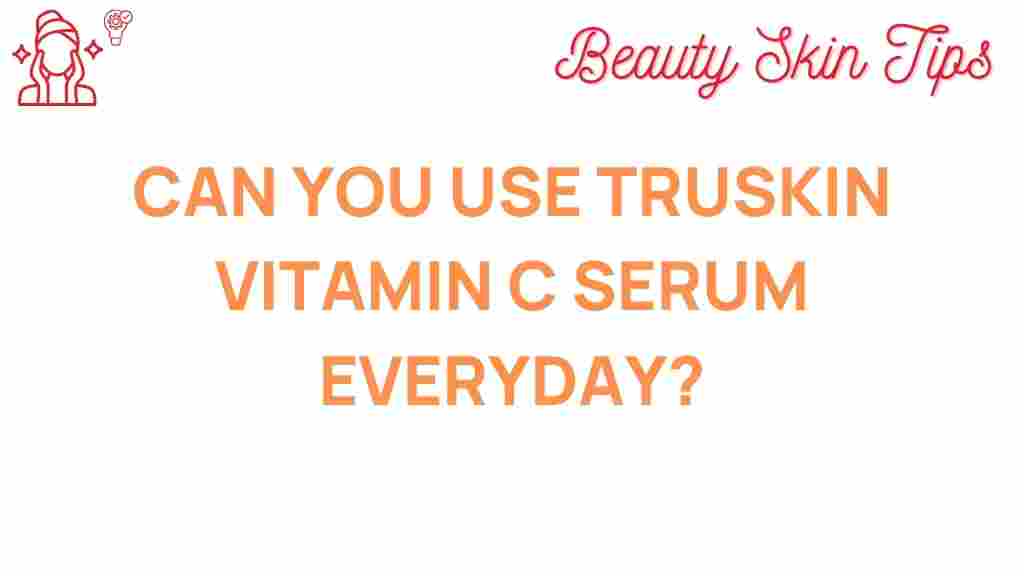 truskin-vitamin-c-serum-daily-use