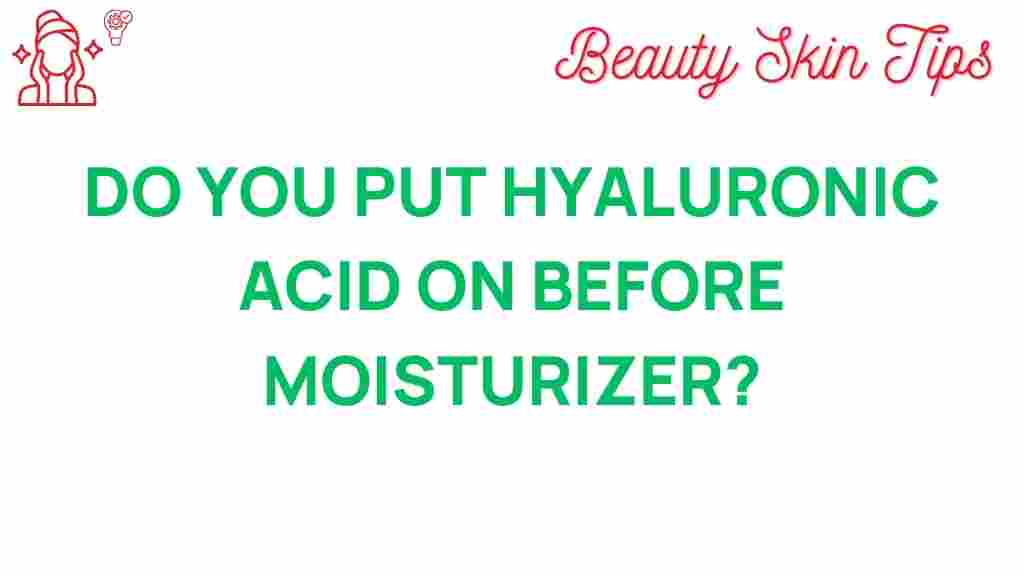 hyaluronic-acid-before-moisturizer
