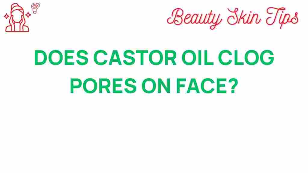castor-oil-clog-pores
