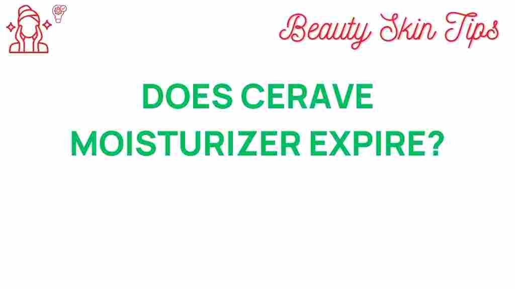 cerave-moisturizer-expire