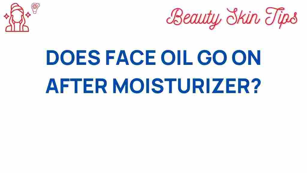 face-oil-after-moisturizer