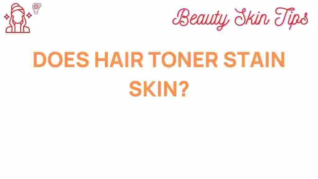 hair-toner-stain-skin