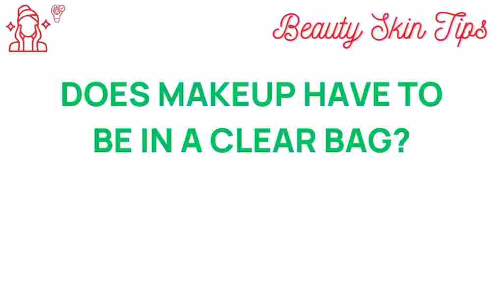 makeup-clear-bag-dilemma