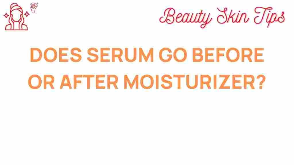 serum-application-before-or-after-moisturizer