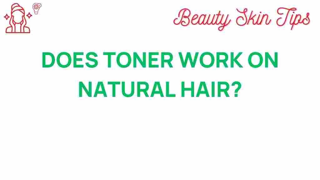 toner-work-natural-hair