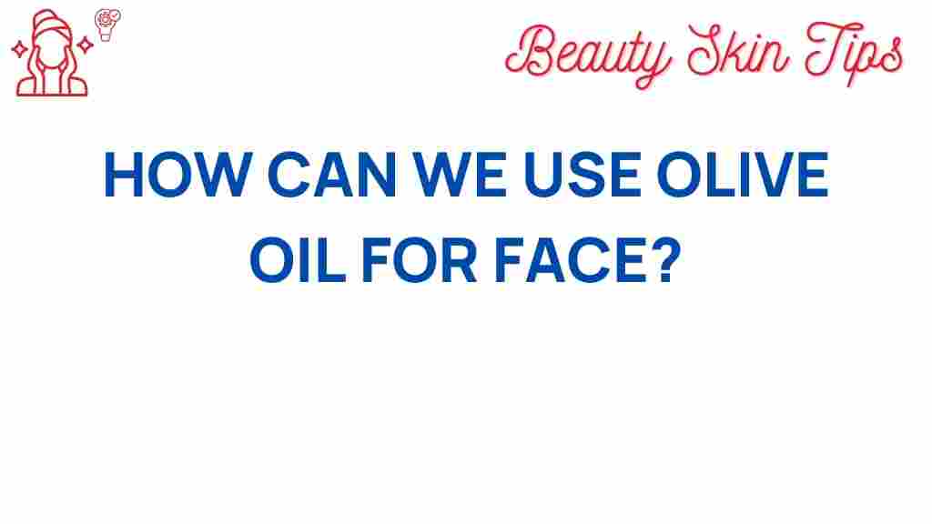 olive-oil-for-face