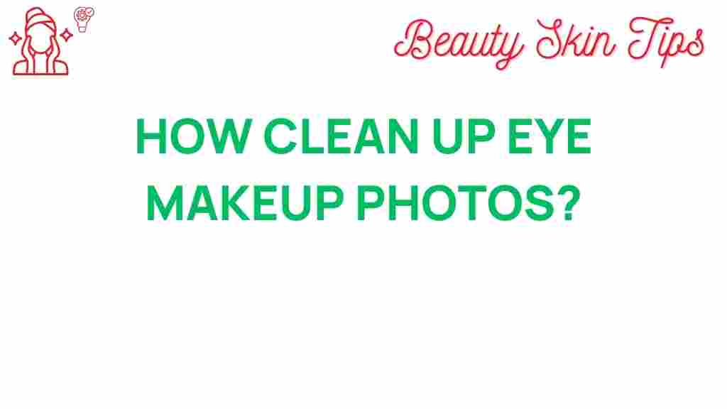 eye-makeup-cleanup-tips