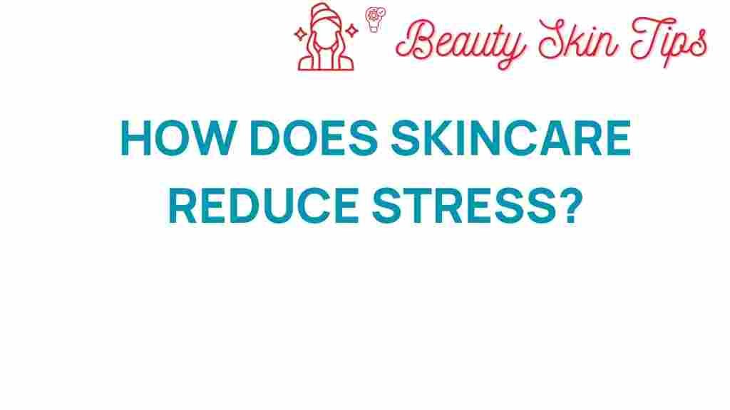 skincare-reduce-stress-benefits