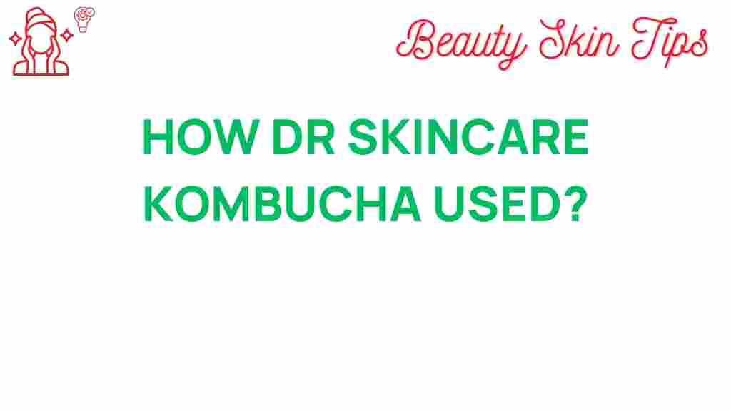 dr-skincare-kombucha