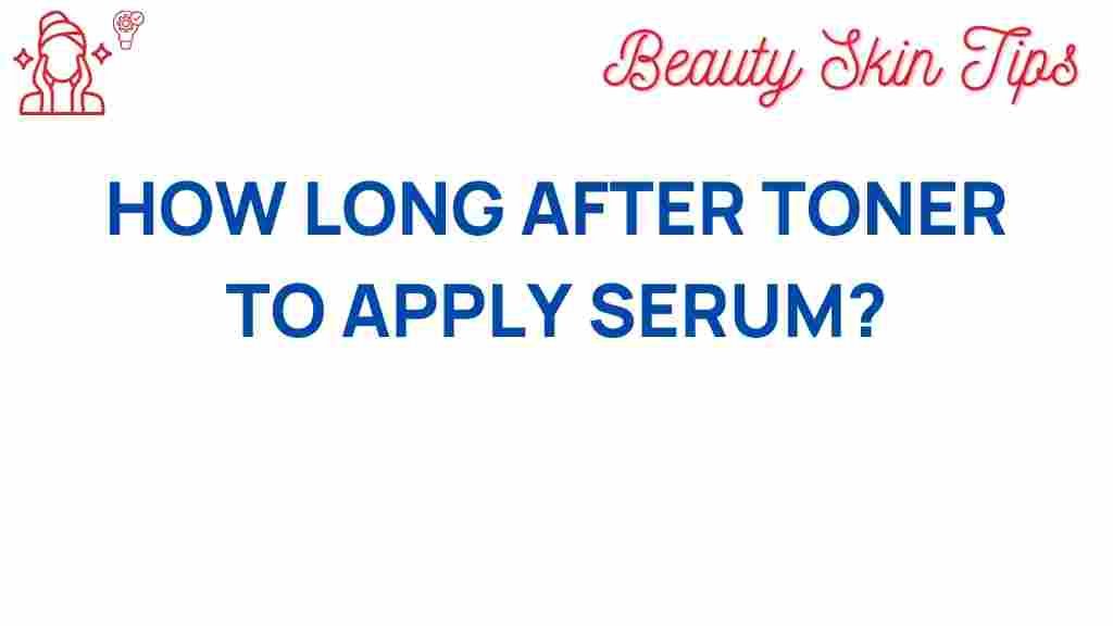 toner-serum-application-timing