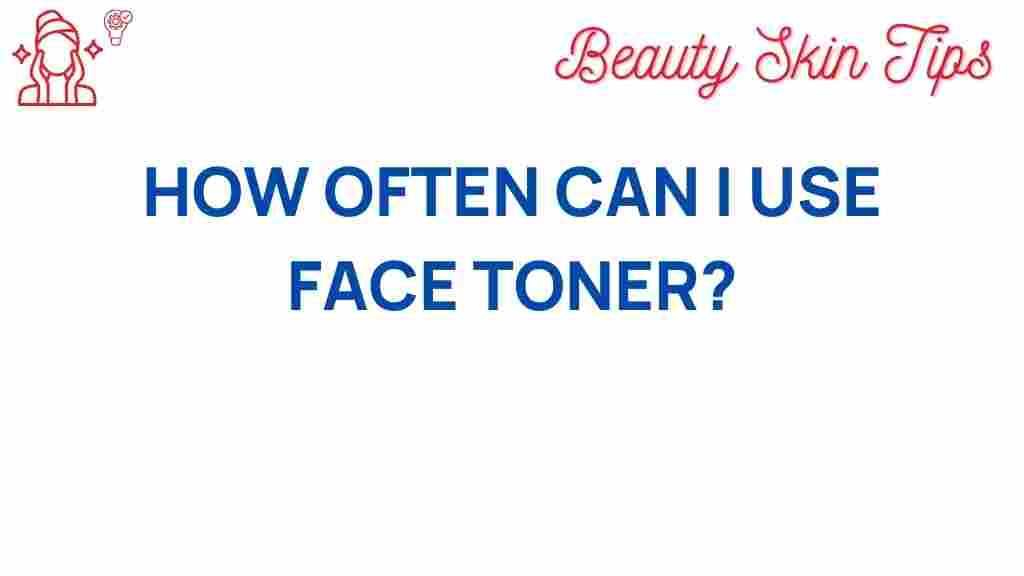 face-toner-usage-frequency