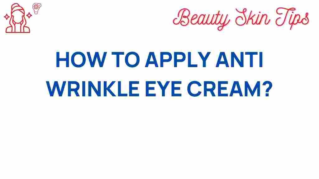 anti-wrinkle-eye-cream-application-tips