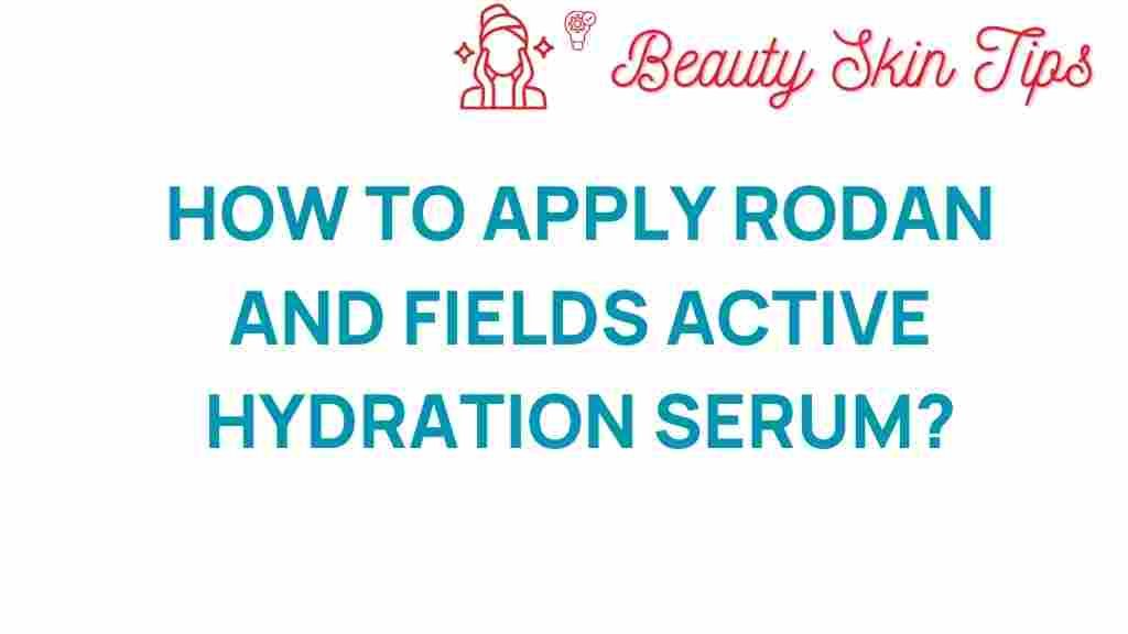 rodandfields-active-hydration-serum-application