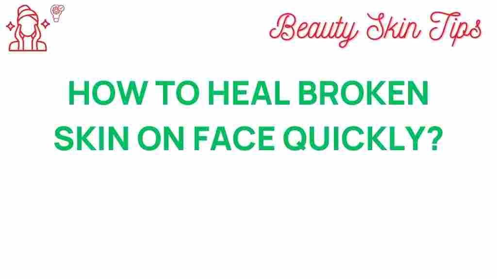 broken-skin-heal-fast