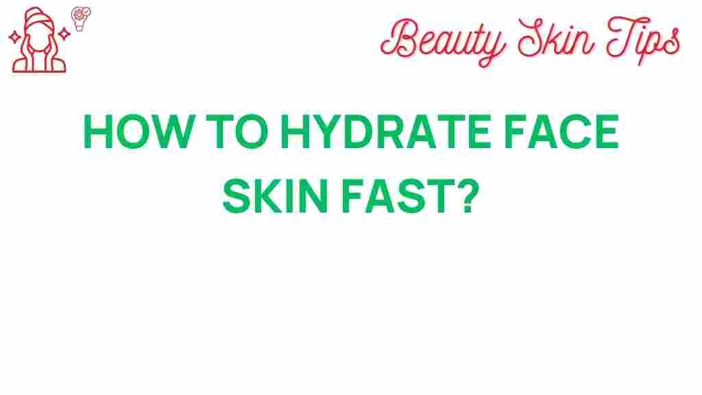 hydrate-face-skin-fast