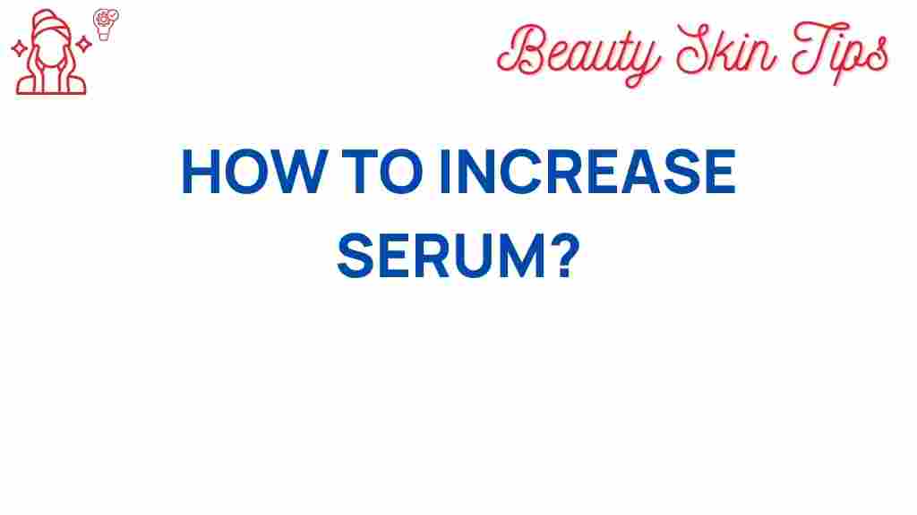 increase-serum-effectiveness