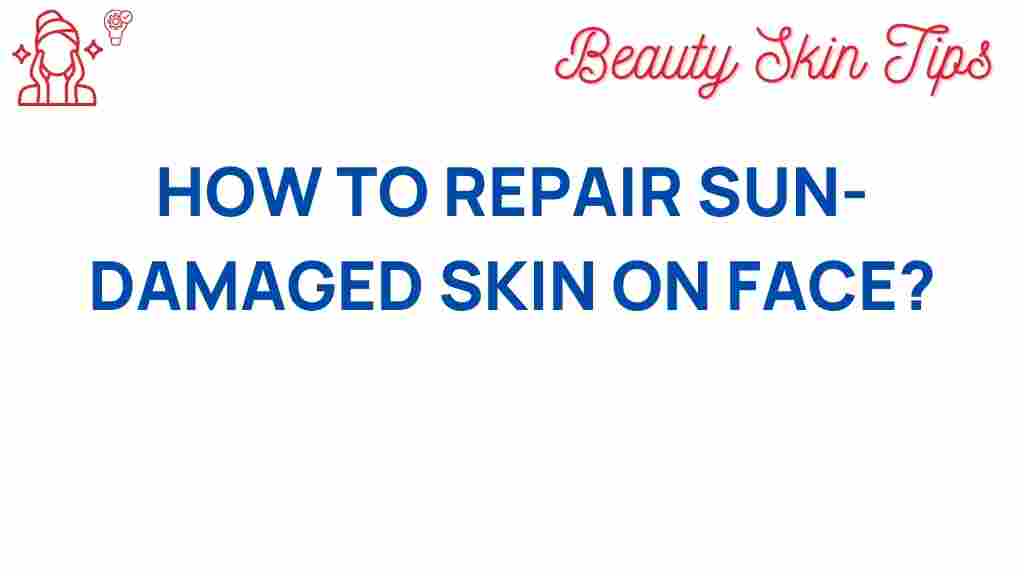 sun-damaged-skin-repair