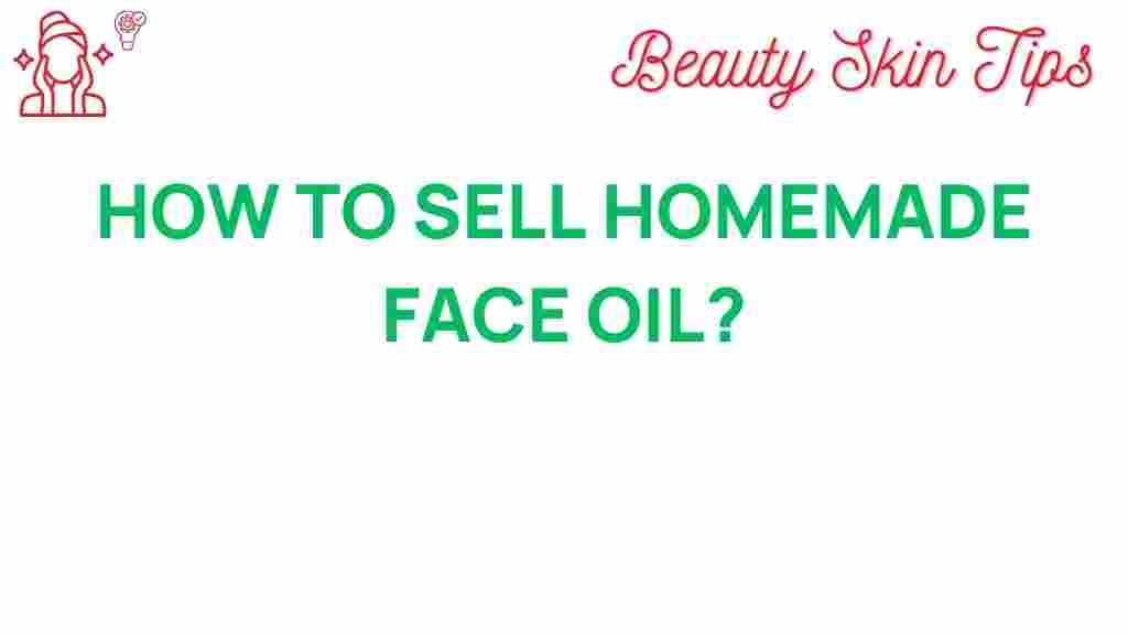 homemade-face-oil-sales