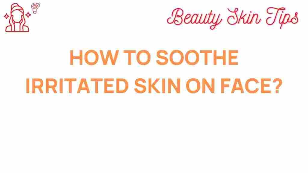 soothe-irritated-skin