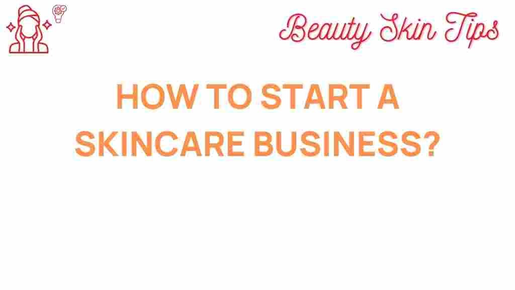 skincare-business-launch