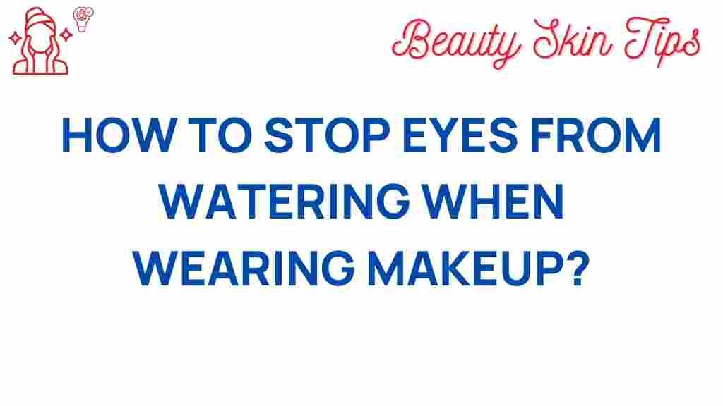 eyes-watering-makeup-tips