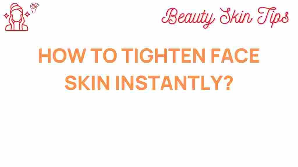 tighten-face-skin-instantly