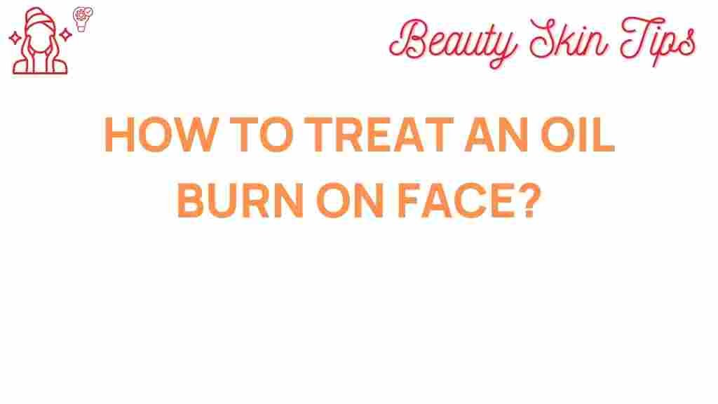 oil-burn-treatment-face