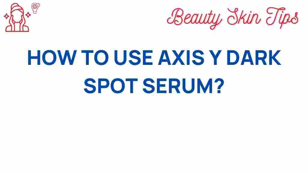 axis-y-dark-spot-serum