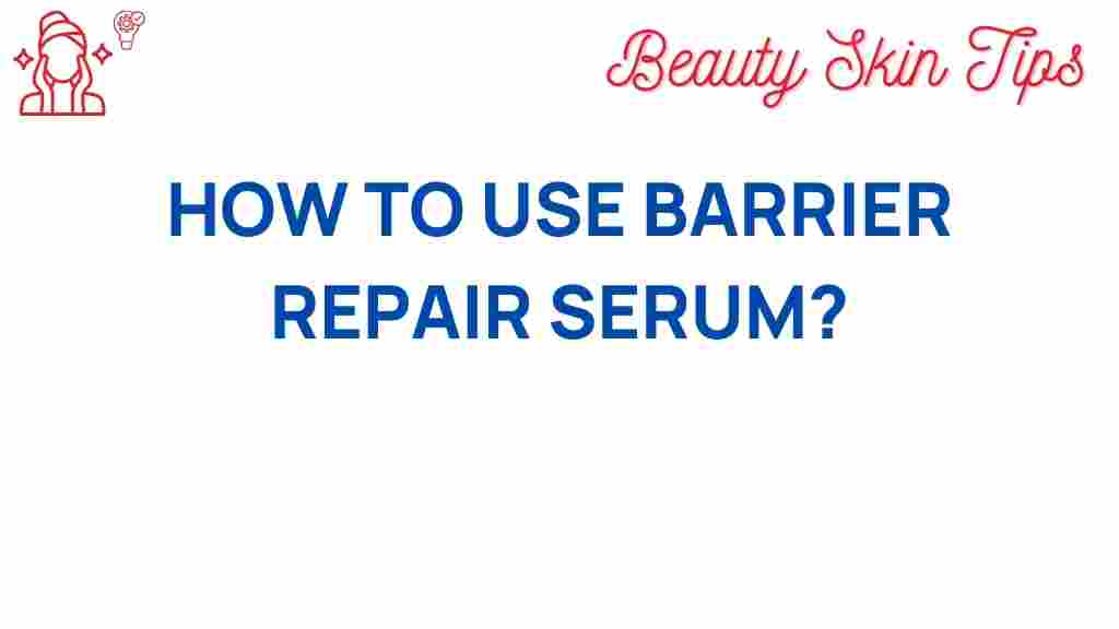 barrier-repair-serum-guide