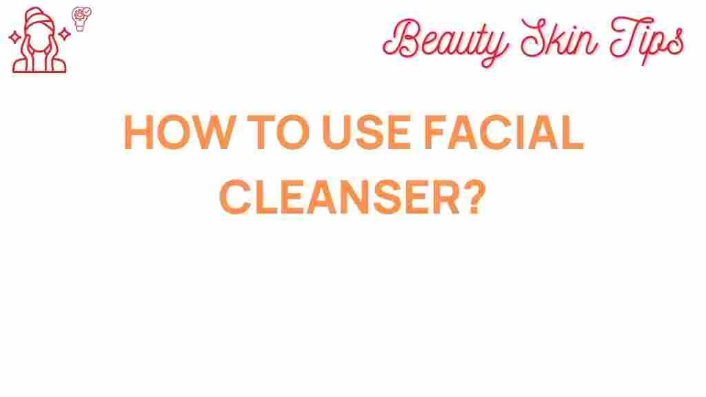 facial-cleanser-tips