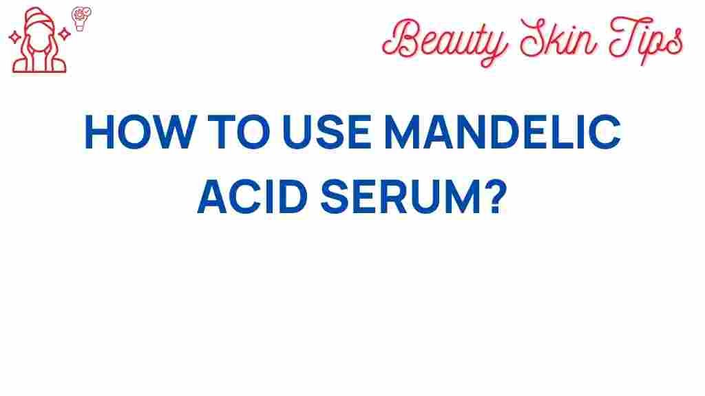 mandelic-acid-serum-guide