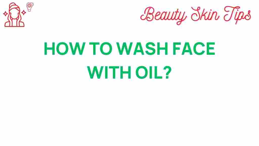 oil-cleansing-wash-face