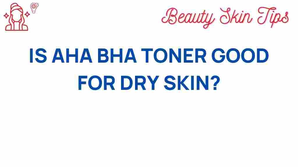 AHA-BHA-toner-dry-skin