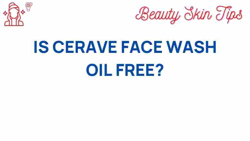 cerave-face-wash-oil-free