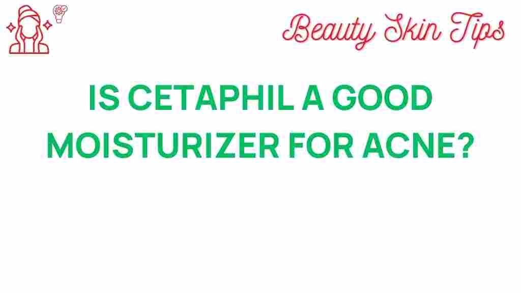 cetaphil-good-moisturizer-acne