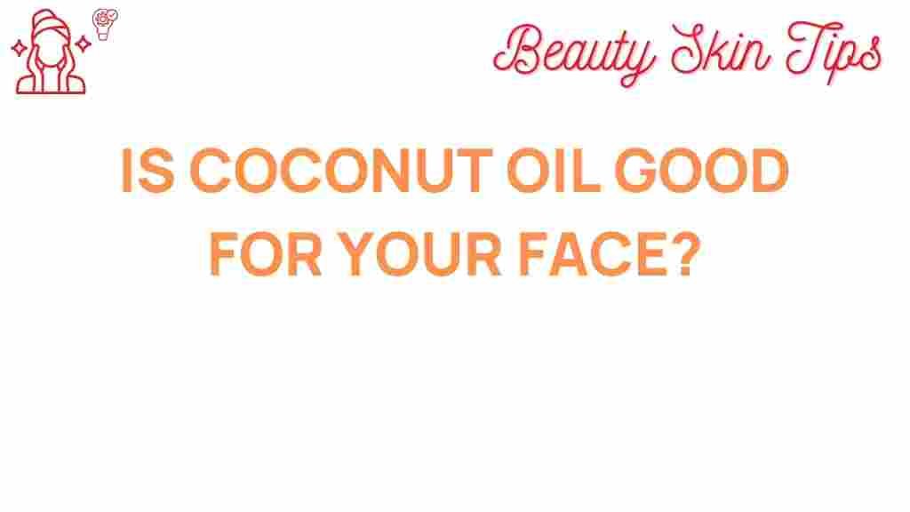 coconut-oil-beneficial-for-your-face