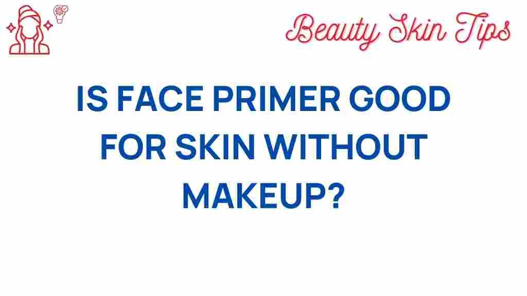 face-primer-beneficial-without-makeup