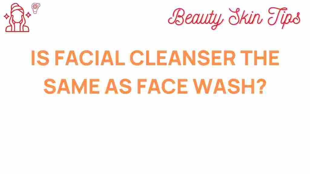 facial-cleanser-vs-face-wash