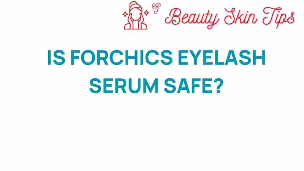 forchics-eyelash-serum-safe